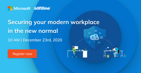 Securing your modern workplace in the new normal